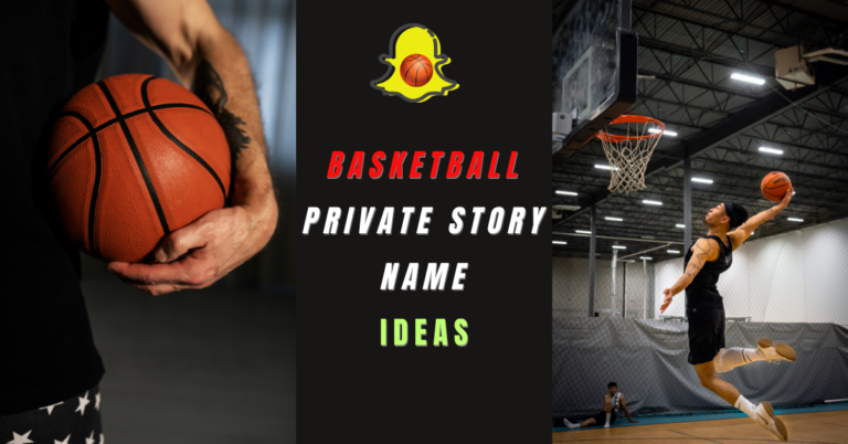 Basketball Private Story Names