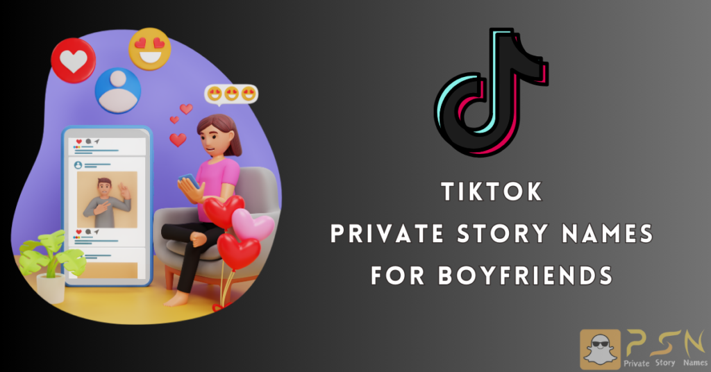 TikTok Private Story Names for Boyfriends