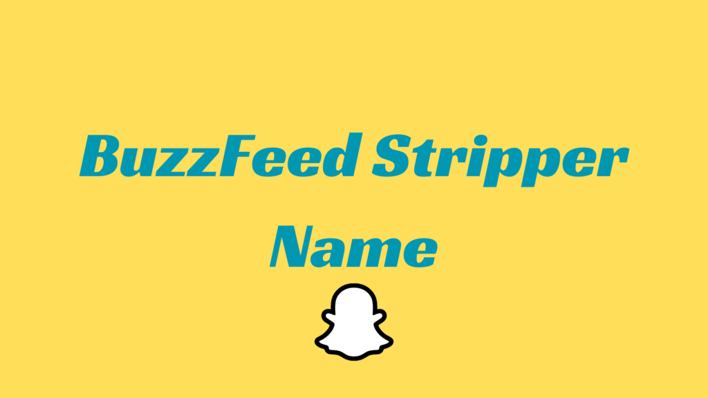 BuzzFeed Stripper Name