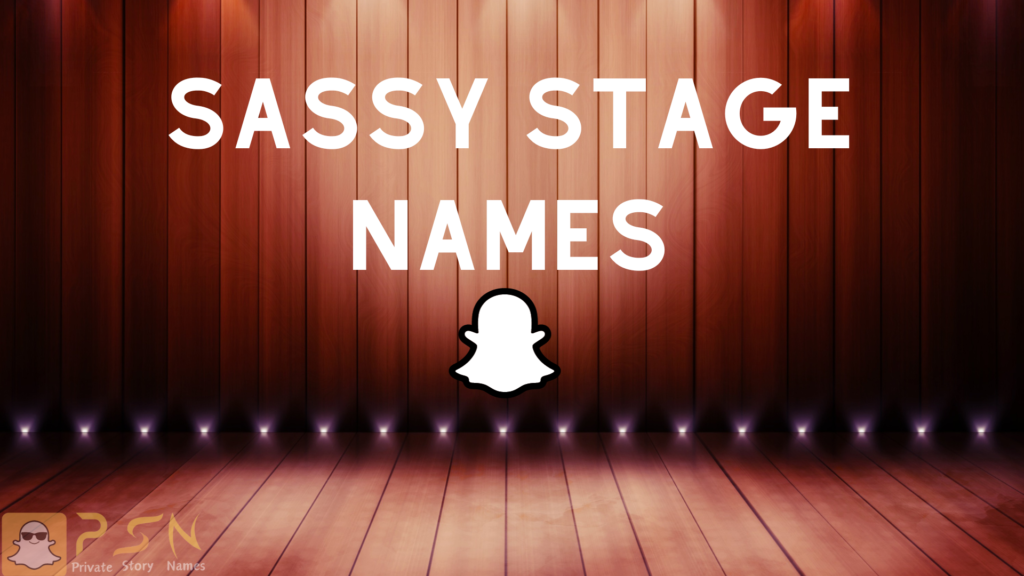 Sassy Stage Names