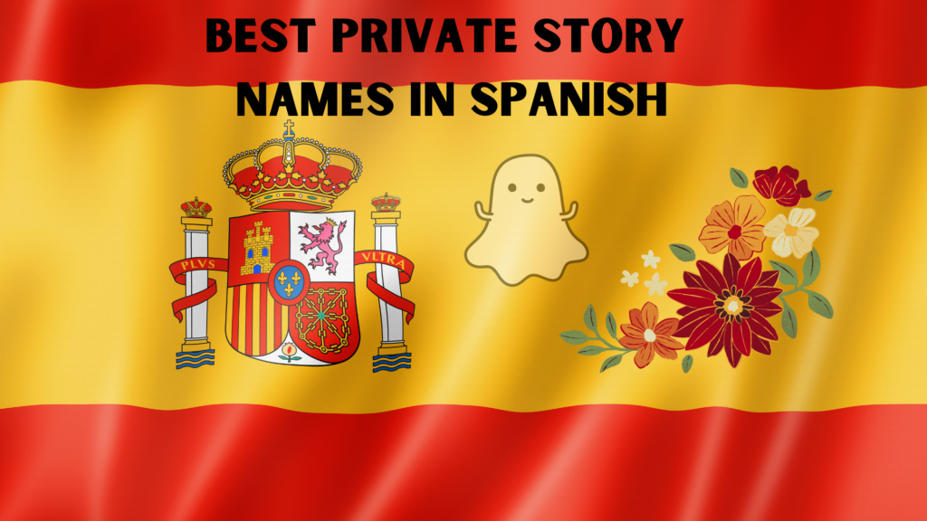 Best Private Story Names In Spanish