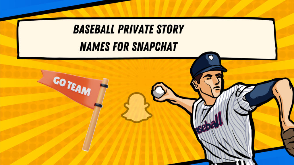 Baseball Private Story Names For Snapchat