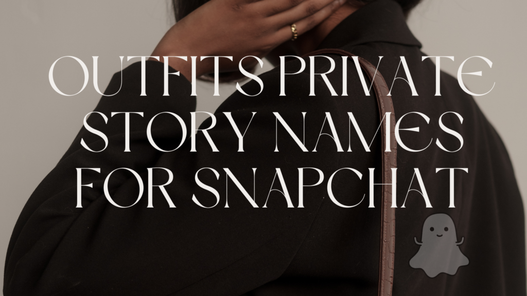 private story name for outfit