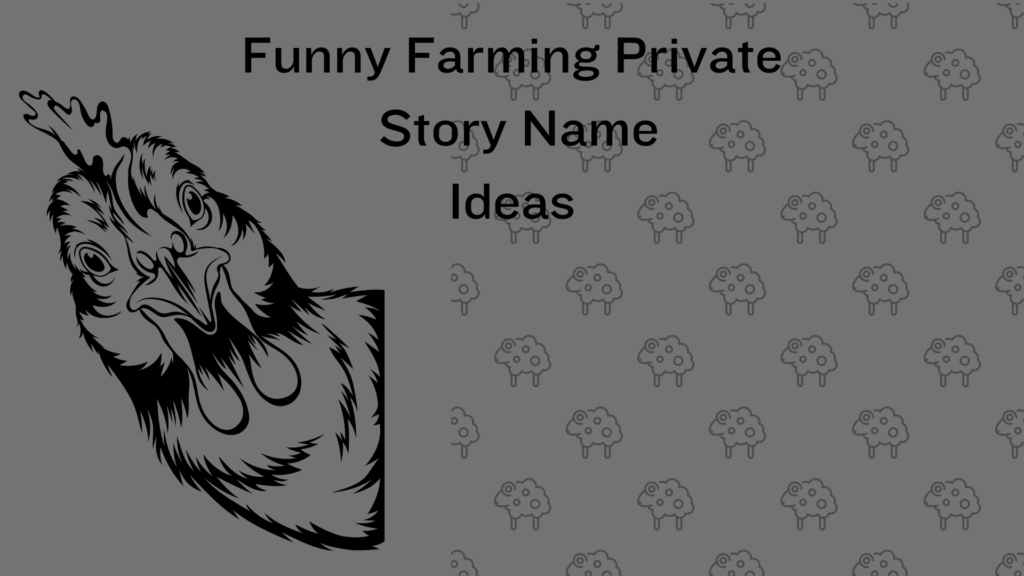 Funny Farming Private Story Names