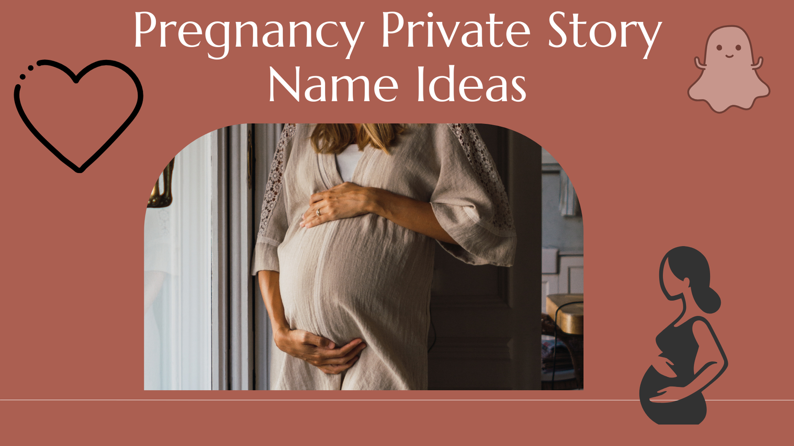 pregnancy private story names ideas