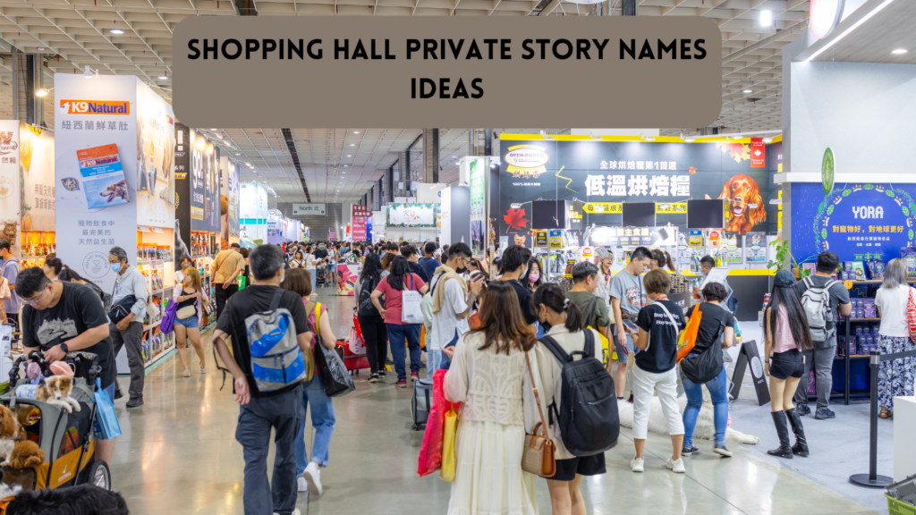 Shopping Hall Private Story Names