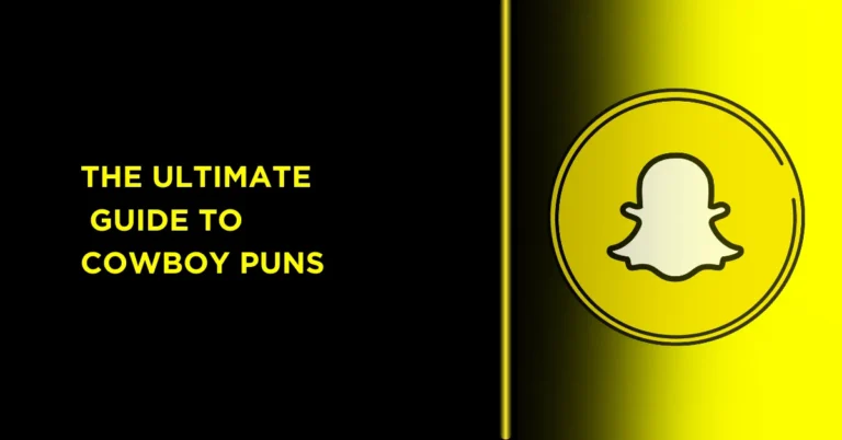 Unique Cowboy Puns to Lasso Big Laughs 2 have a snapchat icon and title is about The Ultimate Guide to Cowboy Puns