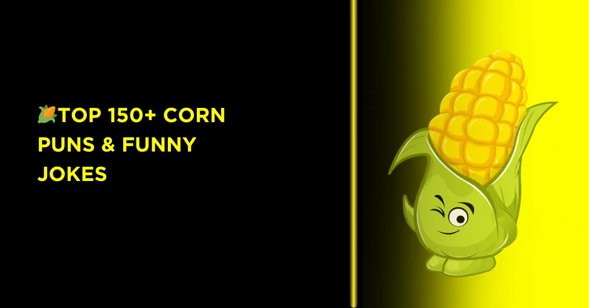Unique Corn Puns to Pop Your Funny Bone 1 in this image we have a corn pic and title is about 🌽 Top 50+ Corn Puns & Jokes