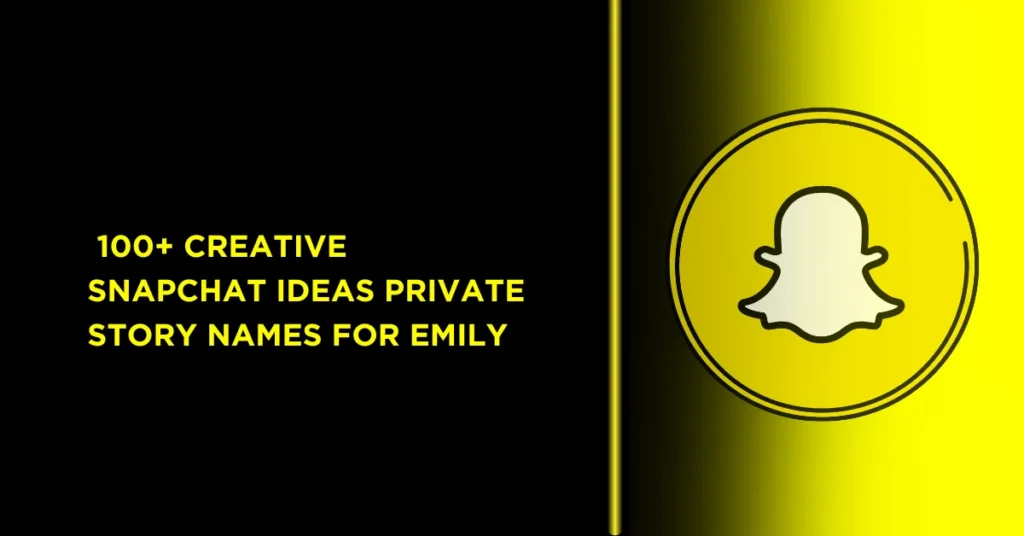 we have an icon of snapchat 100+ Cute and Creative Snapchat Ideas Private Story Names for Emily