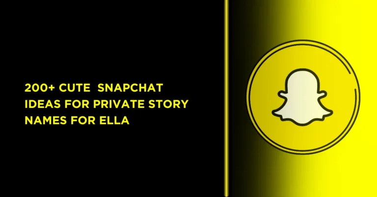 Unique Snapchat Private Story Names for Ella 4 have an icon of snapchat 100+ Cute and Fun Snapchat Ideas for Private Story Names for Ella