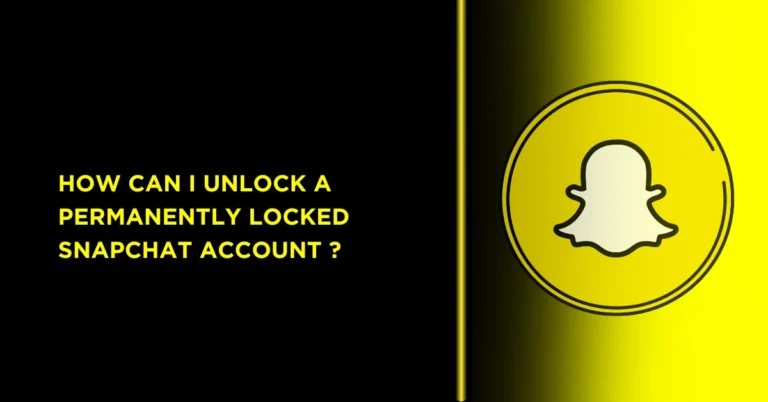 have an icon of snapchat and title is about How Can I Unlock a Permanently Locked Snapchat Account ?