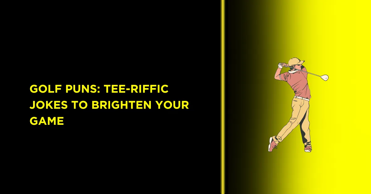 Golf Puns: Tee-riffic Jokes to Brighten Your Game 1 Golf Puns: Tee-riffic Jokes to Brighten Your Game