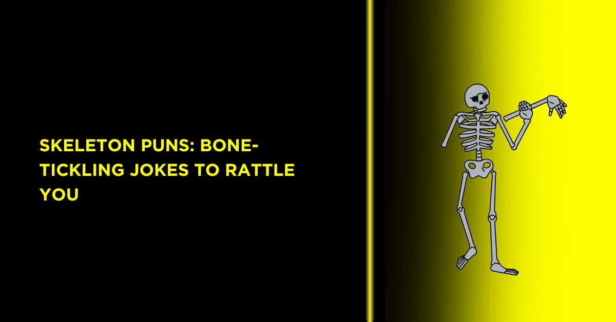 Skeleton Puns: Bone-Tickling Jokes to Rattle You 1 Skeleton Puns: Bone-Tickling Jokes to Rattle You