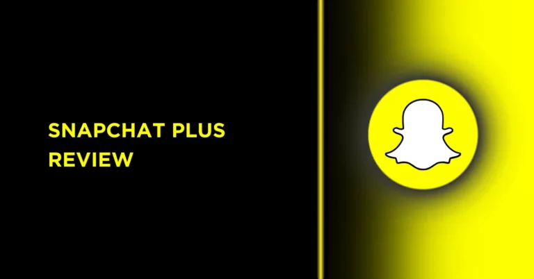 Snapchat Plus Review
