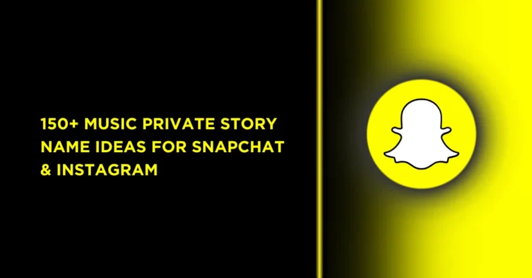 Best Music Story Names for Snapchat and Instagram 5 50+ Music Private Story Name Ideas for Snapchat & Instagram